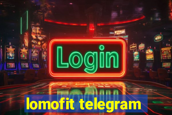 lomofit telegram